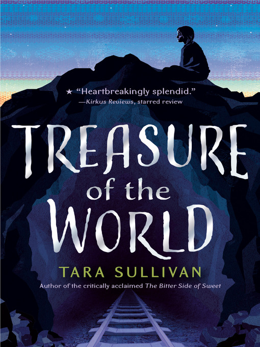 Title details for Treasure of the World by Tara Sullivan - Available